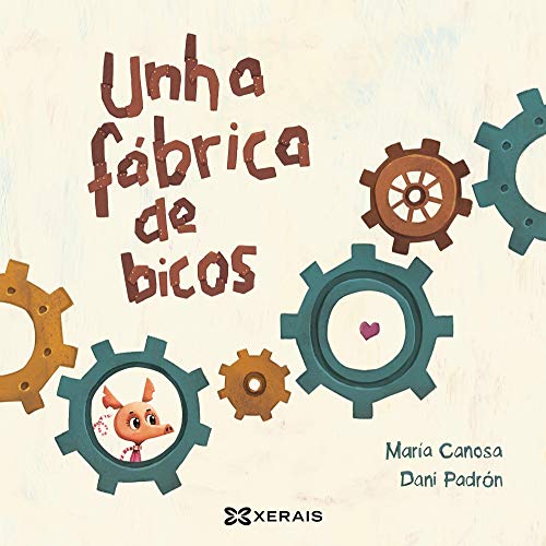 Unha fábrica de bicos (INFANTIL E XUVENIL - PEQUENO MERLÍN - Albums)