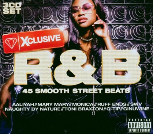 Xclusive R&B: 45 Smooth Street Beats/Parental Advisory