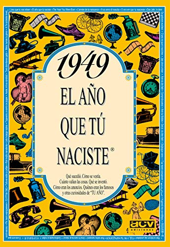 1949 EL AÑO QUE TU NACISTE (El año que tú naciste)