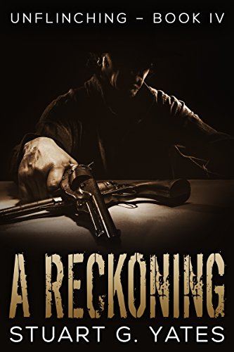A Reckoning (Unflinching Book 4) (English Edition)