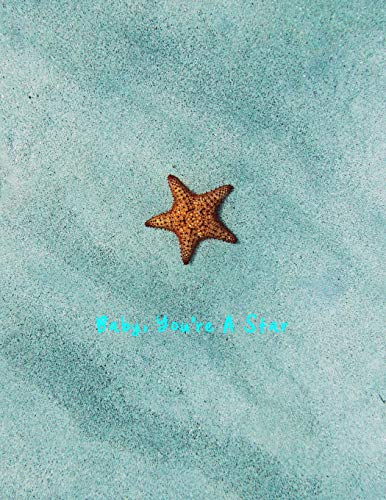 baby, you're a star: 8.5x11 college ruled notebook for unique beach lovers [Idioma Inglés]