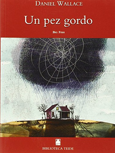 Biblioteca Teide 005 - Un pez gordo -Daniel Wallace- - 9788430760206