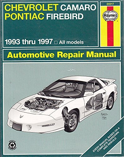 Chevrolet Camaro and Pontiac Firebird (1993-97) Automotive Repair Manual (Haynes Automotive Repair Manuals)