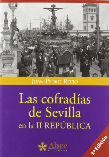 COFRADIAS DE SEVILLA EN LA II REPUBLICA