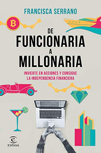 De funcionaria a millonaria: Invierte en acciones y consigue la independencia financiera