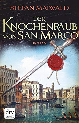 Der Knochenraub von San Marco: Roman (Davide Venier 2) (German Edition)