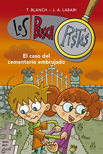 El caso del cementerio embrujado (Serie Los BuscaPistas 4)