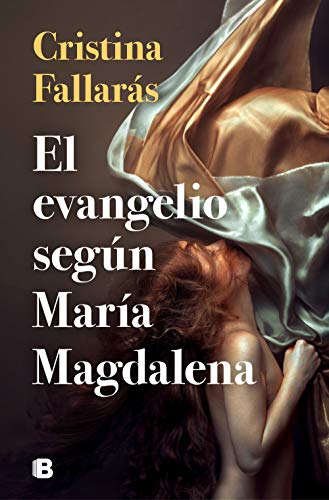 El evangelio según María Magdalena (Ediciones B)