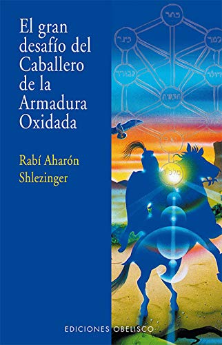 El gran desafío del caballero de la armadura oxidada (NARRATIVA)