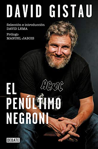 El penúltimo negroni: Artículos (2001-2019)