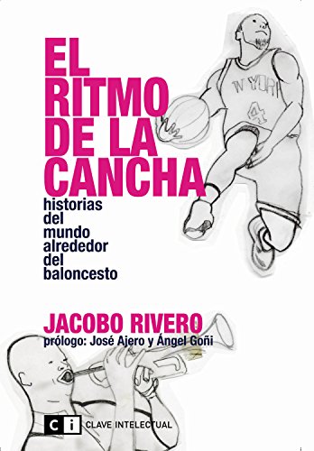 El ritmo de la cancha: Historias del mundo alrededor del baloncesto (Misceláneos nº 6)