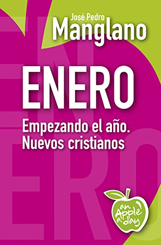 Enero: Empezando el año. Nuevos cristianos (an Apple a day nº 1)