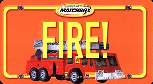 Fire! (Matchbox Books)