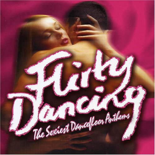 Flirty Dancing [the Sexiest Da