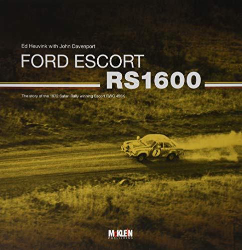 Ford Escort RS1600: The story of the 1972 Safari Rally winning Escort RWC 455K