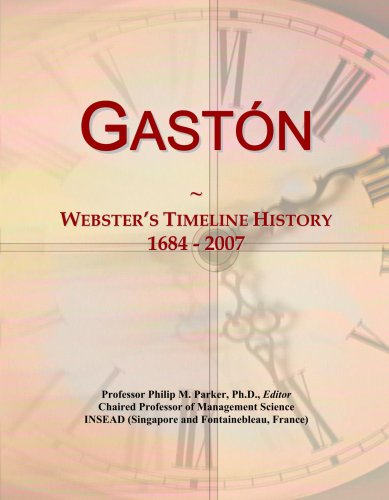 Gast¿n: Webster's Timeline History, 1684 - 2007