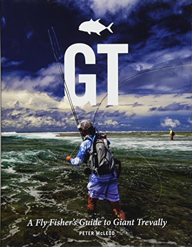 GT: A Flyfisher's Guide to Giant Trevally [Idioma Inglés]