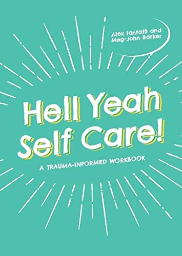 Hell Yeah Self-Care!: A Trauma-Informed Workbook (English Edition)