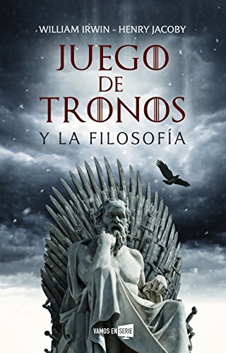 Juego de tronos y la filosofía (Vamos en Serie)