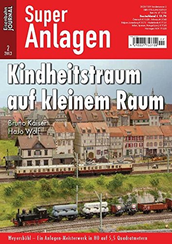 Kindheitstraum auf kleinem Raum - Weyersbühl Ein Anlagen-Meisterwerk in H0 auf 5,5 Quadratmetern - Eisenbahn Journal Super-Anlagen 2-2013