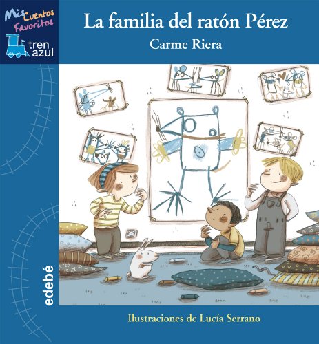 La familia del ratón Pérez (Tren azul: Mis Cuentos Favoritos)