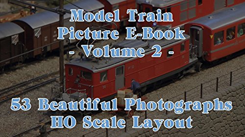 Model Train Picture E-Book - 53 Beautiful Photographs HO Scale or H0 Gauge Layout - Volume 2 (English Edition)