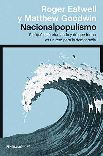 Nacionalpopulismo: Por qué está triunfando y de qué forma es un reto para la democracia