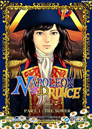 Napoleon and the Prince: Episode 2 Part 1 : The Sower (English Edition)