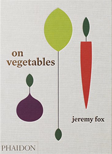 On vegetables: Modern Recipes for the Home Kitchen (CHILDRENS BOOKS)