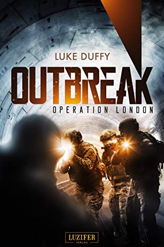 Outbreak 2 - Operation London: Endzeit-Thriller