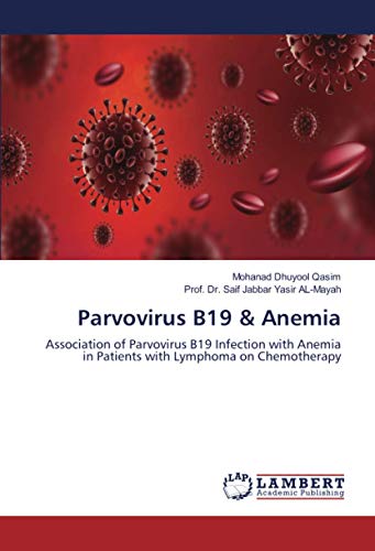 Parvovirus B19 & Anemia: Association of Parvovirus B19 Infection with Anemia in Patients with Lymphoma on Chemotherapy