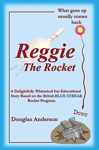 Reggie The Rocket: What Goes Up Usually Comes Back Down (English Edition)