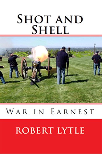 Shot and Shell 3: War in Earnest (English Edition)