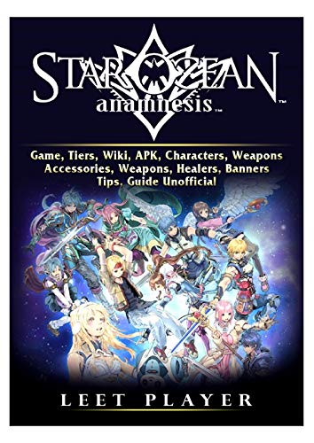 Star Ocean Anamnesis Game, Tiers, Wiki, APK, Characters, Weapons, Accessories, Weapons, Healers, Banners, Tips, Guide Unofficial