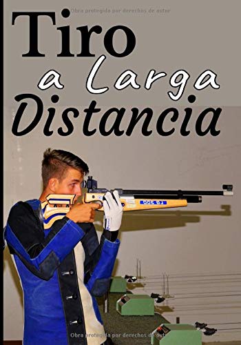 Tiro a larga distancia: Cuaderno de Tiro al Blanco, Alcance, Deportes, Diagramas y Registro de Datos / Registra tus resultados, Mejora tus habilidades y precisión 7X10  135 páginas