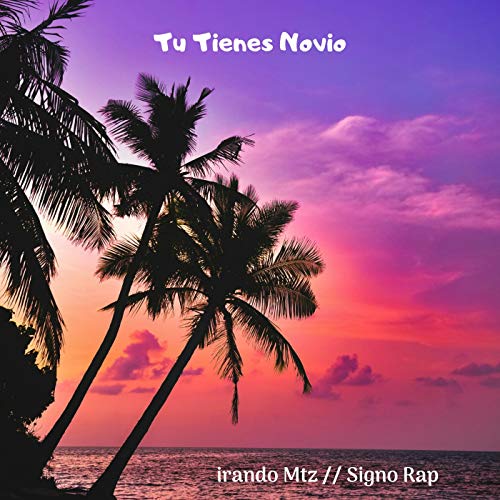 Tu Tienes Novio [Explicit]