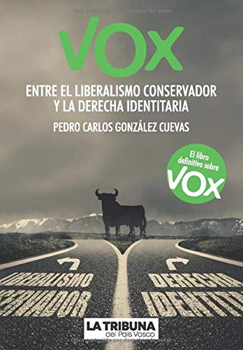 Vox: Entre el liberalismo conservador y la derecha identitaria