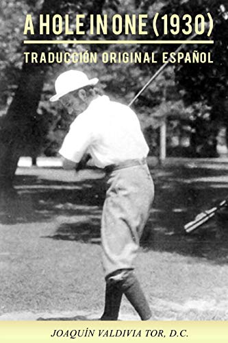 A Hole in One (1930). Traducción original español: Volume 4 (Colección Palmer)