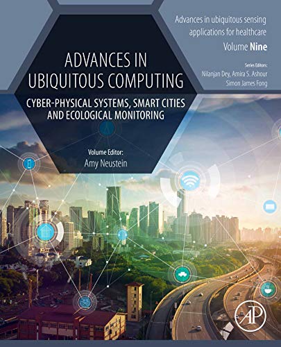 Advances in Ubiquitous Computing: Cyber-Physical Systems, Smart Cities and Ecological Monitoring (ISSN Book 9) (English Edition)