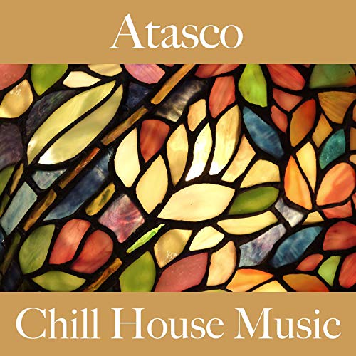 Atasco: Chill House Music