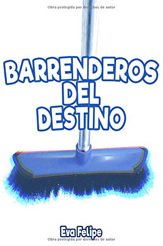 Barrenderos del Destino