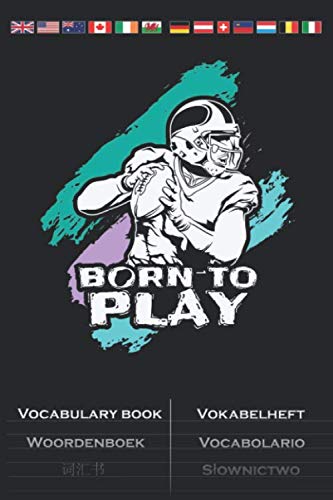 Born to play Vokabelheft: Vokabelbuch mit 2 Spalten für Football Fans und Sportfreunde