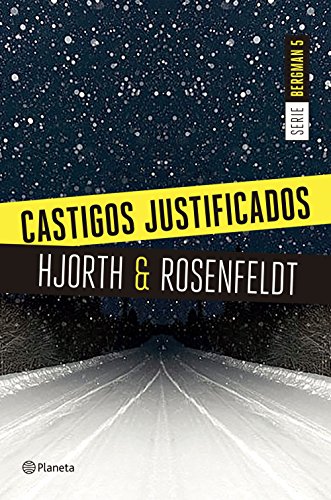 Castigos justificados (Serie Bergman 5): Un nuevo caso para el psicólogo criminal más famoso de Suecia