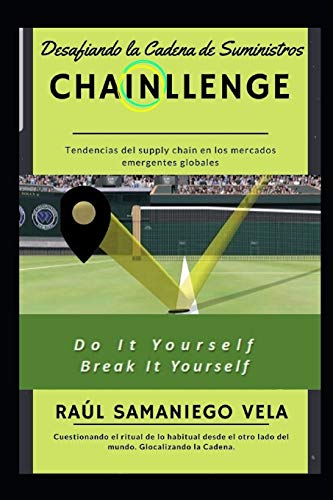 CHAINLLENGE: DESAFIANDO LA CADENA DE SUMINISTROS: 1 (EDICIONES GLOCALES 2020)