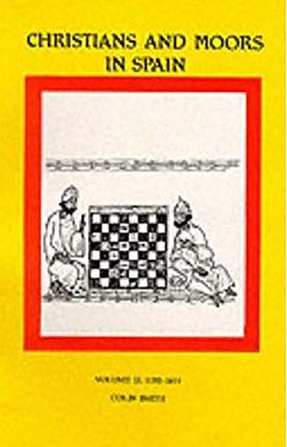 Christians and Moors in Spain. Vol 2 Latin documents and vernacular documents AD 1195-1614 (English Edition)