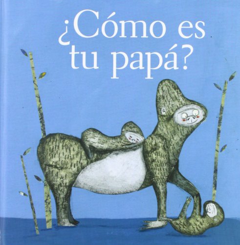 ¿como es tu papa? (Ojitos Pajaritos)