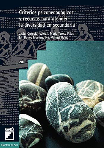 Criterios psicopedagógicos y recursos para atender la diversidad en secundaria: 201 (Biblioteca De Aula)