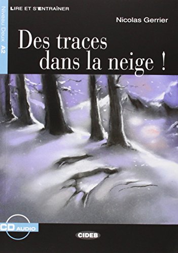 Des Traces Dans La Neige !. Livre (+CD): Des traces dans la neige + CD (Lire et s'entraîner)