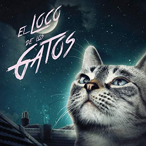 El Loco de los Gatos