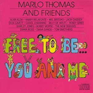 Free To Be ... You And Me (1972 Television Cast) by Thomas, Marlo (1990-10-25)